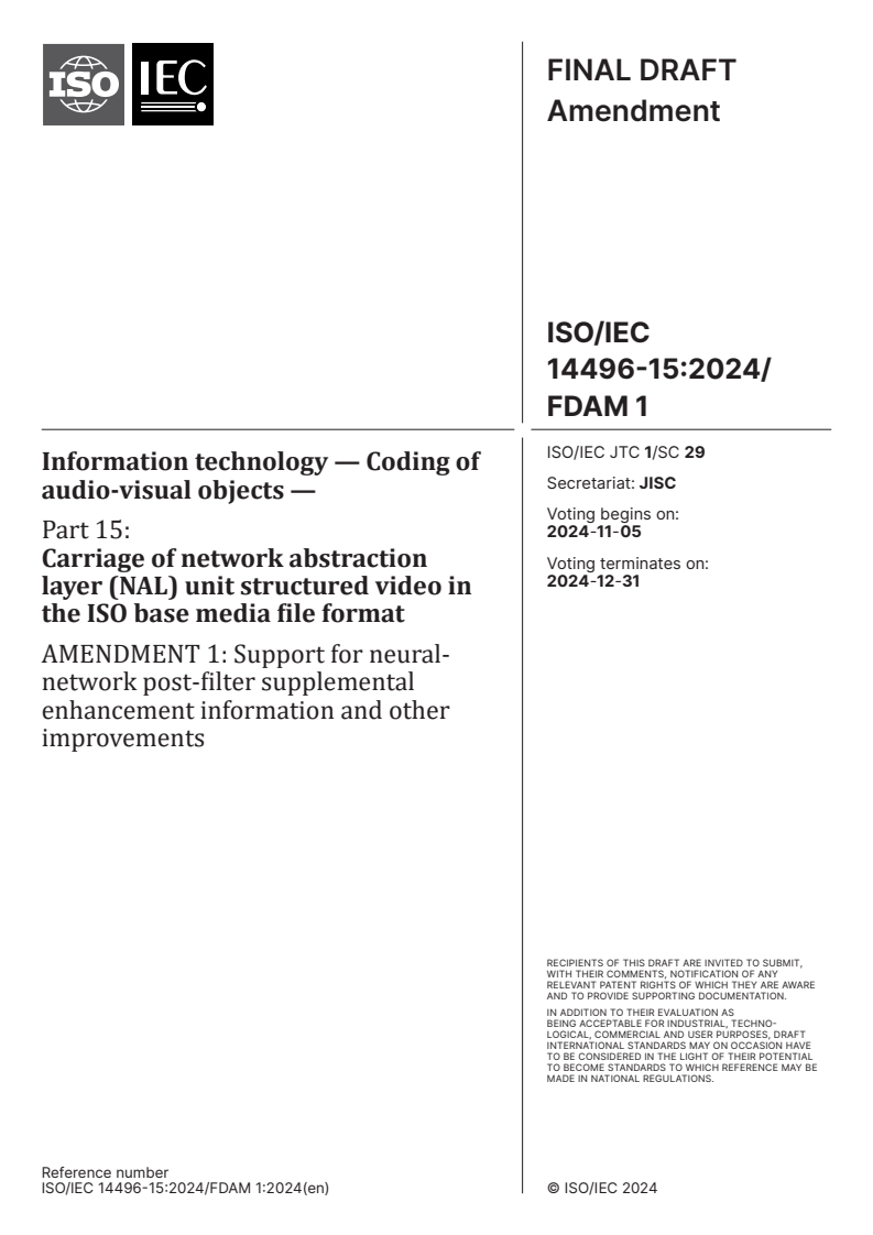 ISO/IEC 14496-15:2024/Amd 1 - Information technology — Coding of audio-visual objects — Part 15: Carriage of network abstraction layer (NAL) unit structured video in the ISO base media file format — Amendment 1: Support for neural-network post-filter supplemental enhancement information and other improvements
Released:10/22/2024