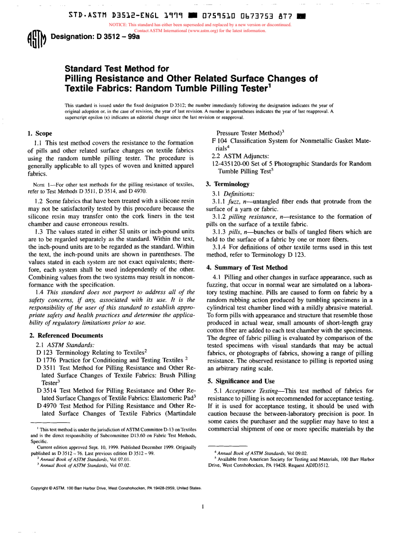 ASTM D3512-99a - Standard Test Method for Pilling Resistance and Other Related Surface Changes of Textile Fabrics: Random Tumble Pilling Tester