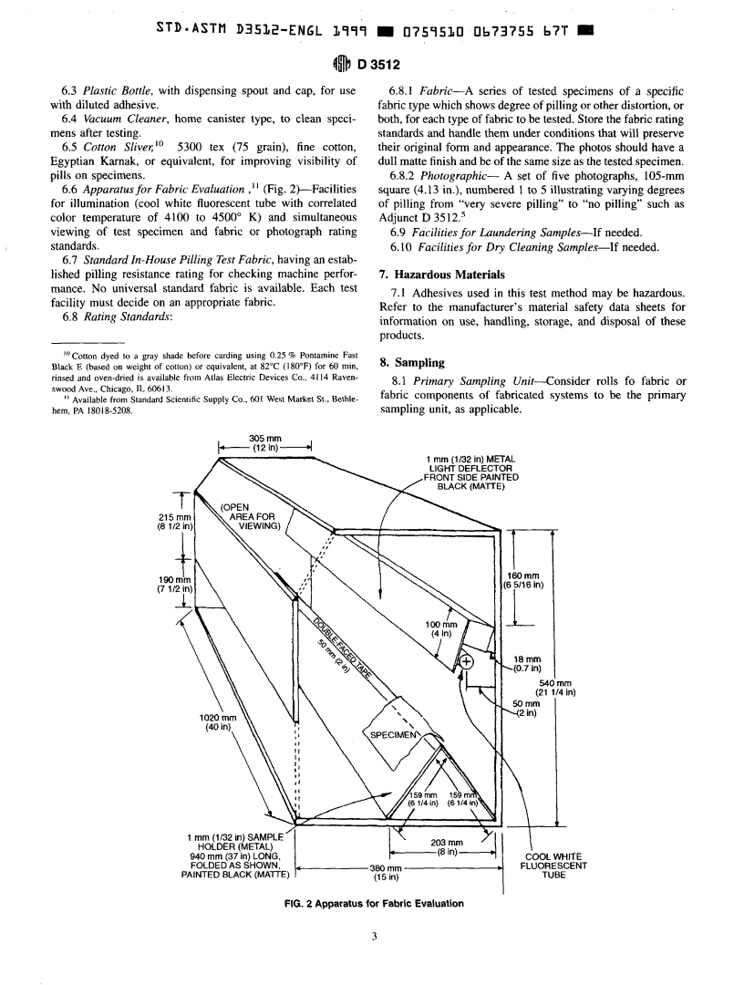 ASTM D3512-99a - Standard Test Method for Pilling Resistance and Other Related Surface Changes of Textile Fabrics: Random Tumble Pilling Tester