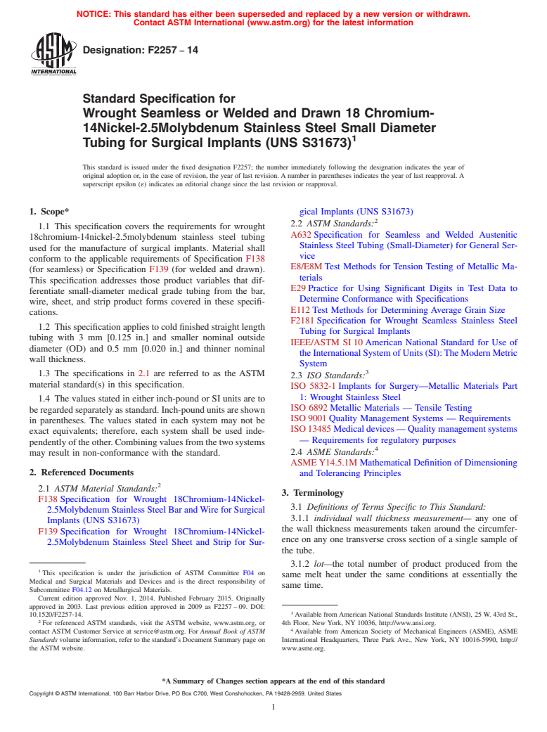 ASTM F2257-14 - Standard Specification for  Wrought Seamless or Welded and Drawn 18 Chromium-14Nickel-2.5Molybdenum  Stainless Steel Small Diameter Tubing for Surgical Implants (UNS S31673)