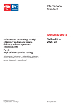 ISO/IEC 23008-2:2025 ISO/IEC 23008-2:2025 - Information technology — High efficiency coding and media delivery in heterogeneous environments — Part 2: High efficiency video coding
Released:21. 03. 2025 - Page 1 preview