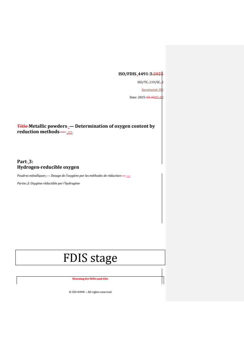 REDLINE ISO/FDIS 4491-3 - Metallic powders — Determination of oxygen content by reduction methods — Part 3: Hydrogen-reducible oxygen
Released:12. 05. 2025