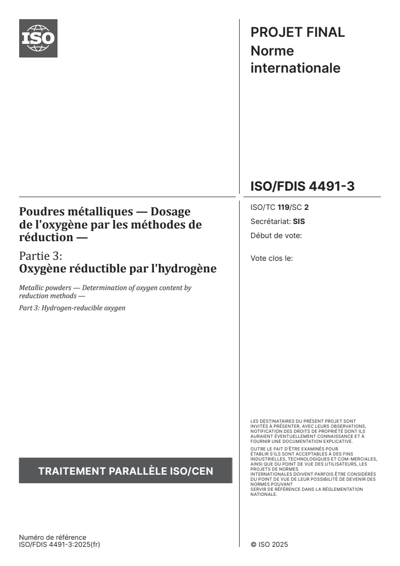 ISO/FDIS 4491-3 - Poudres métalliques — Dosage de l'oxygène par les méthodes de réduction — Partie 3: Oxygène réductible par l'hydrogène
Released:12. 05. 2025