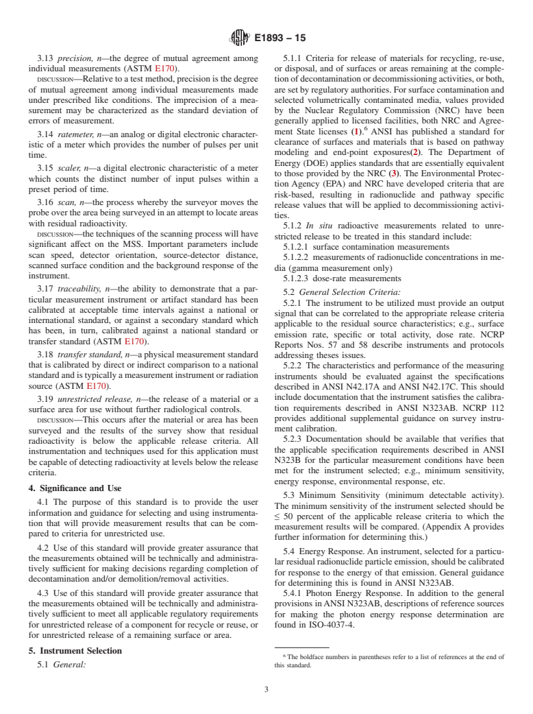 ASTM E1893-15 - Standard Guide for  Selection and Use of Portable Radiological Survey Instruments  for Performing In Situ Radiological Assessments to Support Unrestricted  Release from Further Regulatory Controls