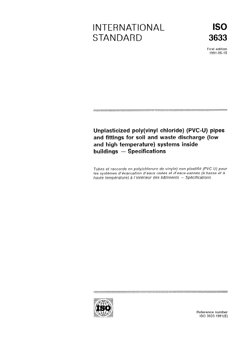 ISO 3633:1991 - Unplasticized poly(vinyl chloride) (PVC-U) pipes and fittings for soil and waste discharge (low and high temperature) systems inside buildings — Specifications
Released:5/30/1991