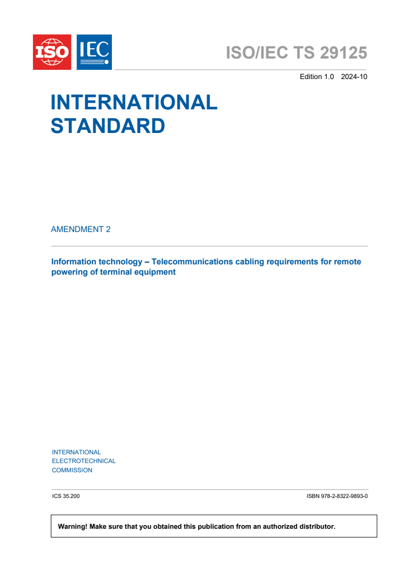 ISO/IEC TS 29125:2017/Amd 2:2024 - Information technology — Telecommunications cabling requirements for remote powering of terminal equipment — Amendment 2
Released:11/1/2024