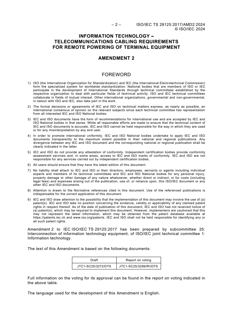 ISO/IEC TS 29125:2017/Amd 2:2024 ISO/IEC TS 29125:2017/Amd 2:2024 - Information technology — Telecommunications cabling requirements for remote powering of terminal equipment — Amendment 2
Released:11/1/2024 - Page 4 preview