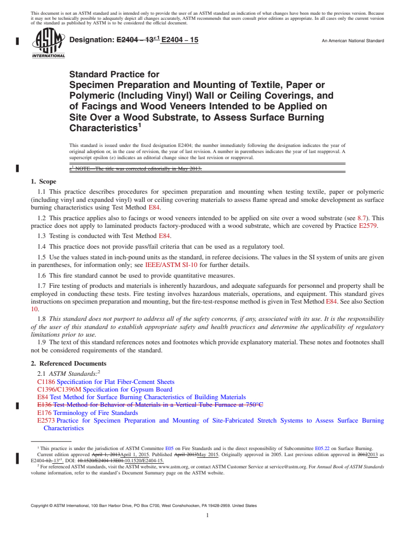 REDLINE ASTM E2404-15 - Standard Practice for  Specimen Preparation and Mounting of Textile, Paper or Polymeric  (Including Vinyl) Wall or Ceiling Coverings, and of Facings and Wood  Veneers Intended to be Applied on Site Over a Wood Substrate, to Assess  Surface Burning Characteristics