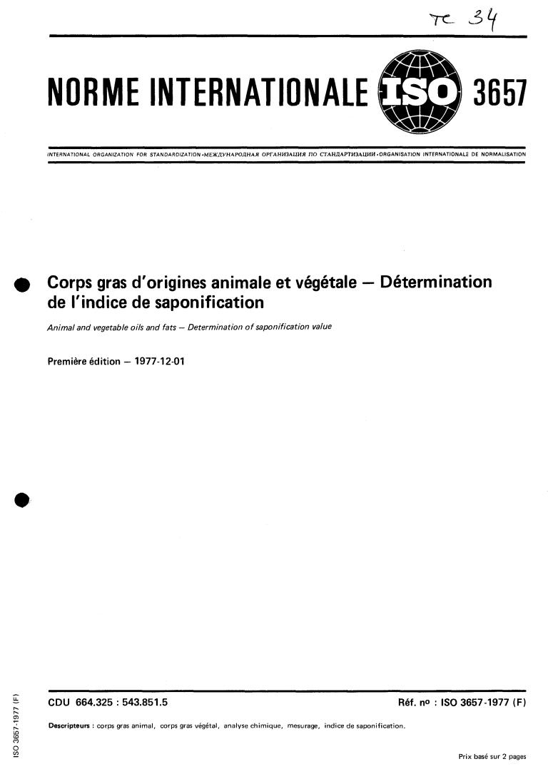 ISO 3657:1977 - Animal and vegetable oils and fats — Determination of saponification value
Released:12/1/1977