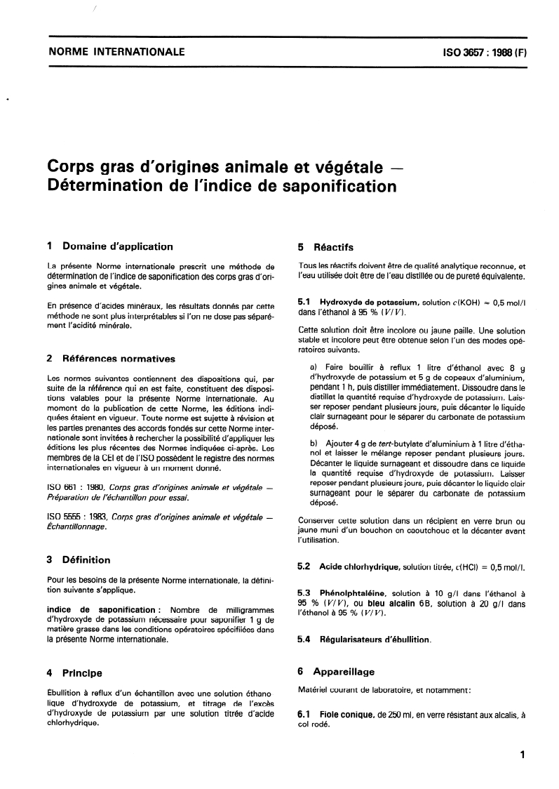 ISO 3657:1988 - Corps gras d'origines animale et végétale — Détermination de l'indice de saponification
Released:12/29/1988