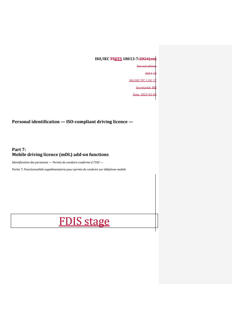 REDLINE ISO/IEC DTS 18013-7 - Personal identification — ISO-compliant driving licence — Part 7: Mobile driving licence (mDL) add-on functions
Released:7. 02. 2025