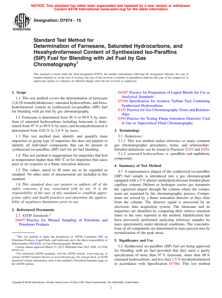 ASTM D7974-15 - Standard Test Method for Determination of Farnesane, Saturated Hydrocarbons, and Hexahydrofarnesol  Content of Synthesized Iso-Paraffins (SIP) Fuel for Blending with  Jet Fuel by Gas Chromatography