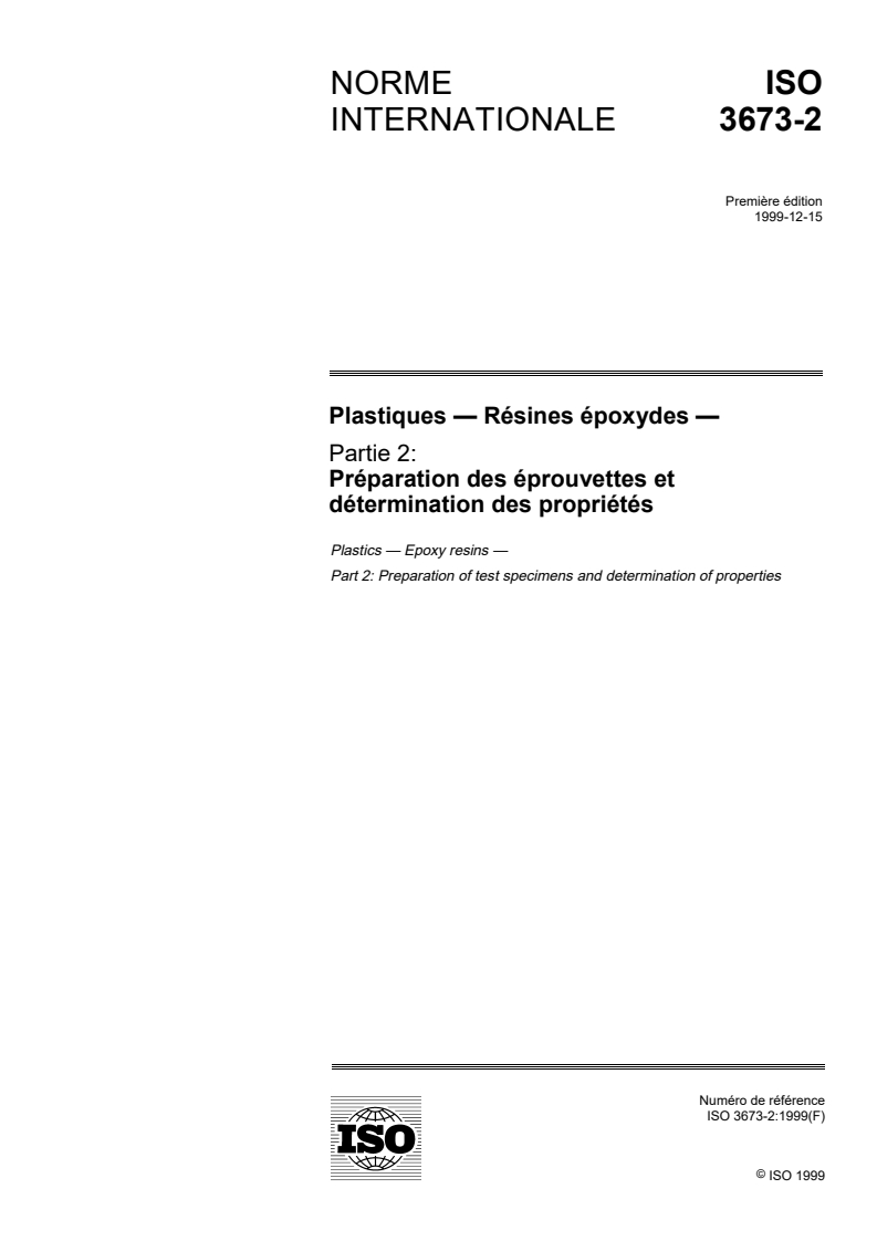 ISO 3673-2:1999 ISO 3673-2:1999 - Plastiques — Résines époxydes — Partie 2: Préparation des éprouvettes et détermination des propriétés
Released:12/16/1999