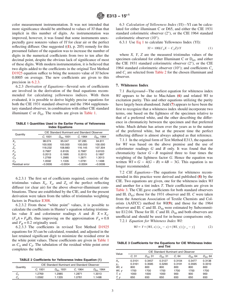 ASTM E313-15e1 - Standard Practice for Calculating Yellowness and Whiteness Indices from Instrumentally   Measured Color Coordinates