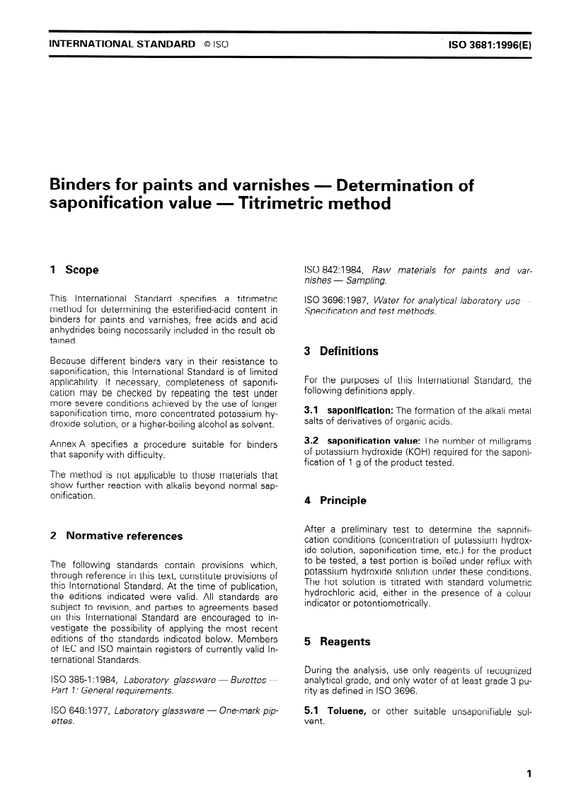 ISO 3681:1996 ISO 3681:1996 - Binders for paints and varnishes — Determination of saponification value — Titrimetric method
Released:6/6/1996
