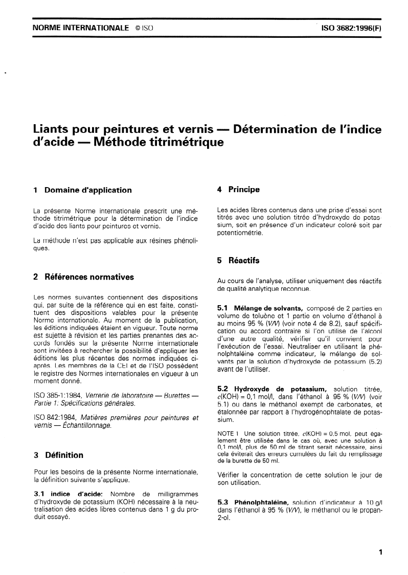 ISO 3682:1996 ISO 3682:1996 - Liants pour peintures et vernis — Détermination de l'indice d'acide — Méthode titrimétrique
Released:6/6/1996