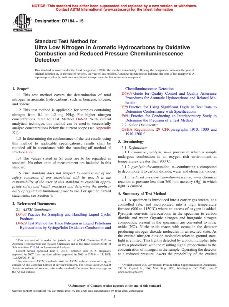 ASTM D7184-15 - Standard Test Method for Ultra Low Nitrogen in Aromatic Hydrocarbons by Oxidative Combustion          and Reduced Pressure Chemiluminescence Detection