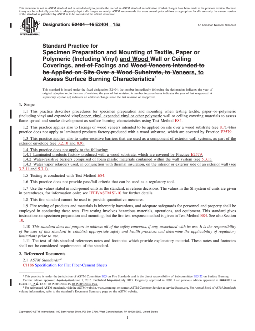 REDLINE ASTM E2404-15a - Standard Practice for  Specimen Preparation and Mounting of Textile, Paper or Polymeric  (Including Vinyl) and Wood Wall or Ceiling Coverings, Facings and  Veneers, to Assess Surface Burning Characteristics