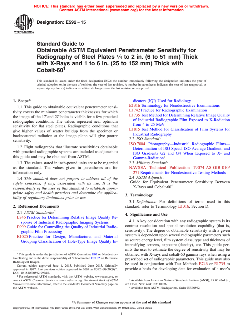 ASTM E592-15 - Standard Guide to  Obtainable ASTM Equivalent Penetrameter Sensitivity for Radiography  of Steel Plates <fraction><num>1</num><den>4 </den></fraction> to  2 in. (6 to 51 mm) Thick with X-Rays and 1 to 6 in. (25 to 152 mm)  Thick with <brk/>Cobalt-60