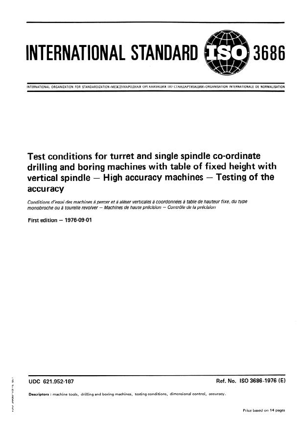 ISO 3686:1976 - Test conditions for turret and single spindle co-ordinate drilling and boring machines with table of fixed height with vertical spindle -- High accuracy machines -- Testing of the accuracy