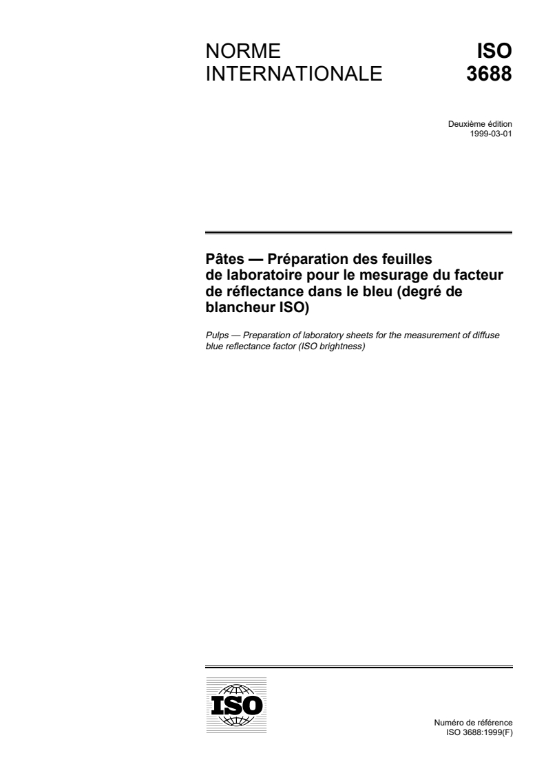 ISO 3688:1999 - Pâtes — Préparation des feuilles de laboratoire pour le mesurage du facteur de réflectance diffuse dans le bleu (degré de blancheur ISO)
Released:3/11/1999