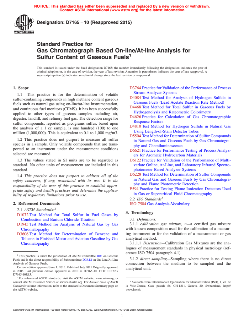 ASTM D7165-10(2015) - Standard Practice for  Gas Chromatograph Based On-line/At-line Analysis for Sulfur  Content  of Gaseous Fuels