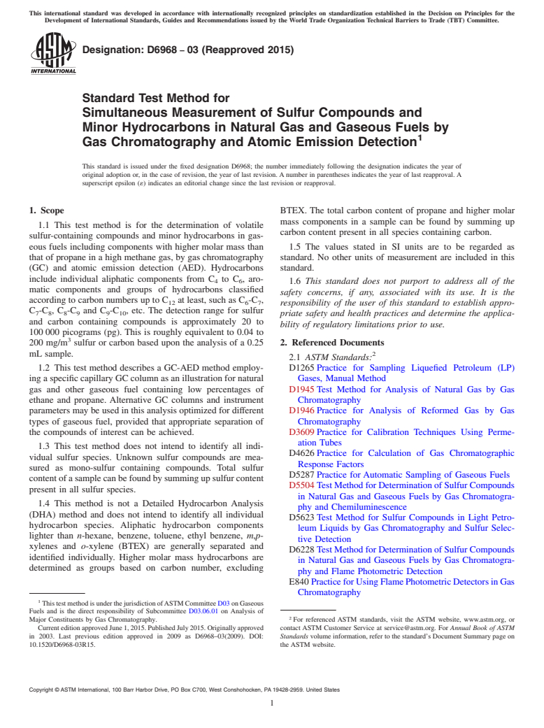 ASTM D6968-03(2015) - Standard Test Method for  Simultaneous Measurement of Sulfur Compounds and Minor Hydrocarbons  in Natural Gas and Gaseous Fuels by Gas Chromatography and Atomic  Emission Detection