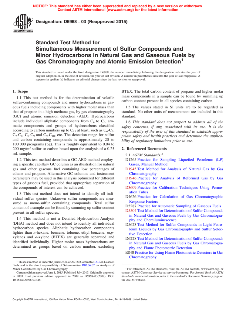 ASTM D6968-03(2015) - Standard Test Method for  Simultaneous Measurement of Sulfur Compounds and Minor Hydrocarbons  in Natural Gas and Gaseous Fuels by Gas Chromatography and Atomic  Emission Detection (Withdrawn 2024)