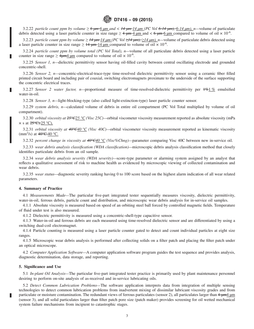 REDLINE ASTM D7416-09(2015) - Standard Practice for  Analysis of In-Service Lubricants Using a Particular Five-Part  (Dielectric  Permittivity, Time-Resolved Dielectric Permittivity with  Switching Magnetic  Fields, Laser Particle Counter, Microscopic Debris  Analysis, and Orbital Viscometer)  Integrated Tester