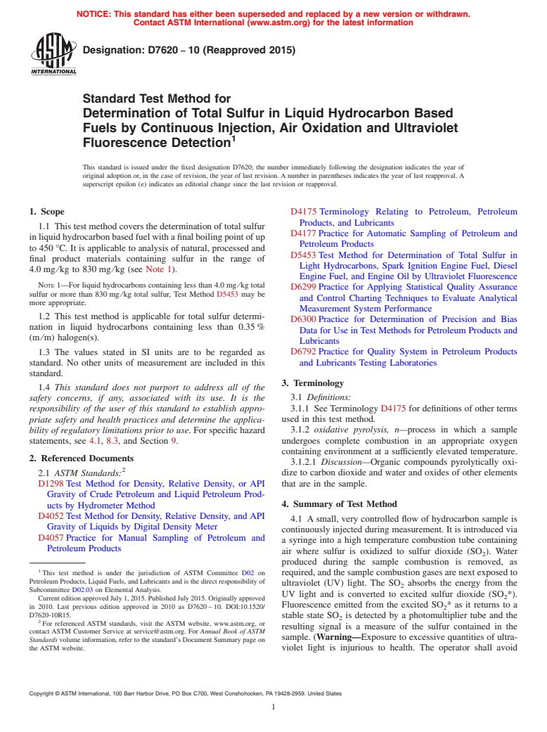 ASTM D7620-10(2015) - Standard Test Method for  Determination of Total Sulfur in Liquid Hydrocarbon Based Fuels  by Continuous Injection, Air Oxidation and Ultraviolet Fluorescence  Detection