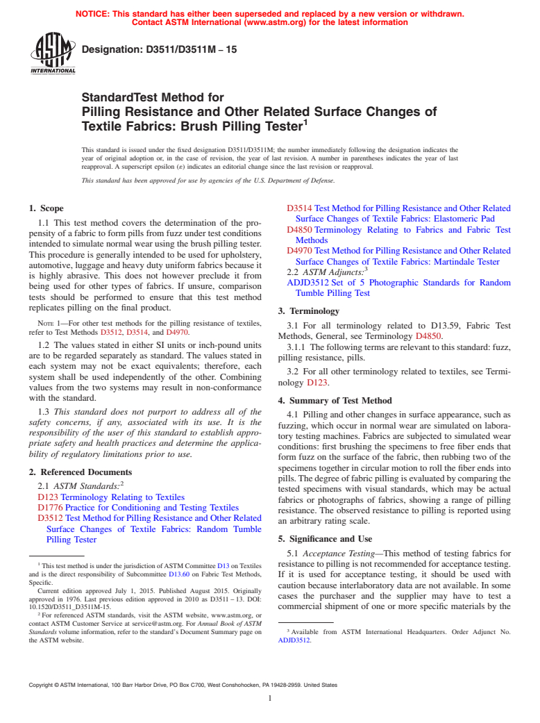 ASTM D3511/D3511M-15 - Standard Test Method for  Pilling Resistance and Other Related Surface Changes of Textile  Fabrics: Brush Pilling Tester