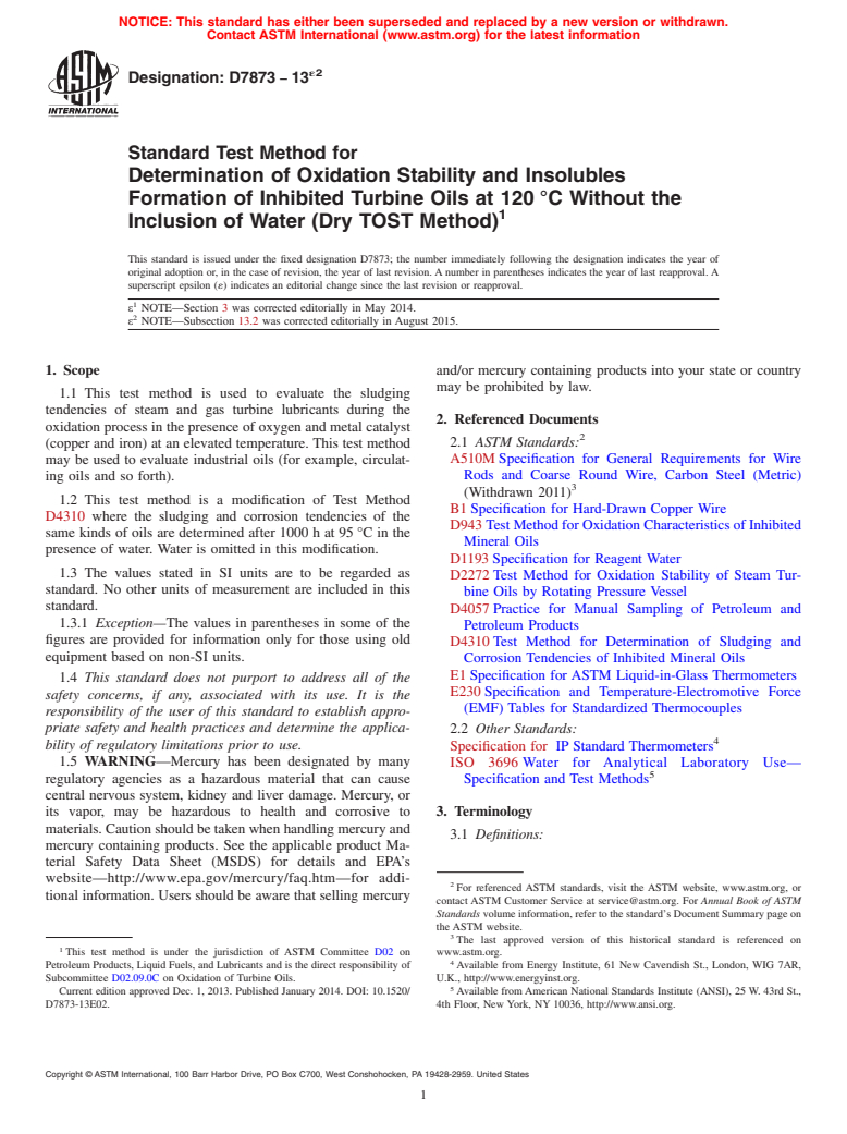 ASTM D7873-13e2 - Standard Test Method for Determination of Oxidation Stability and Insolubles Formation  of Inhibited Turbine Oils at 120&#x2009;&#xb0;C Without the Inclusion  of Water (Dry TOST Method)