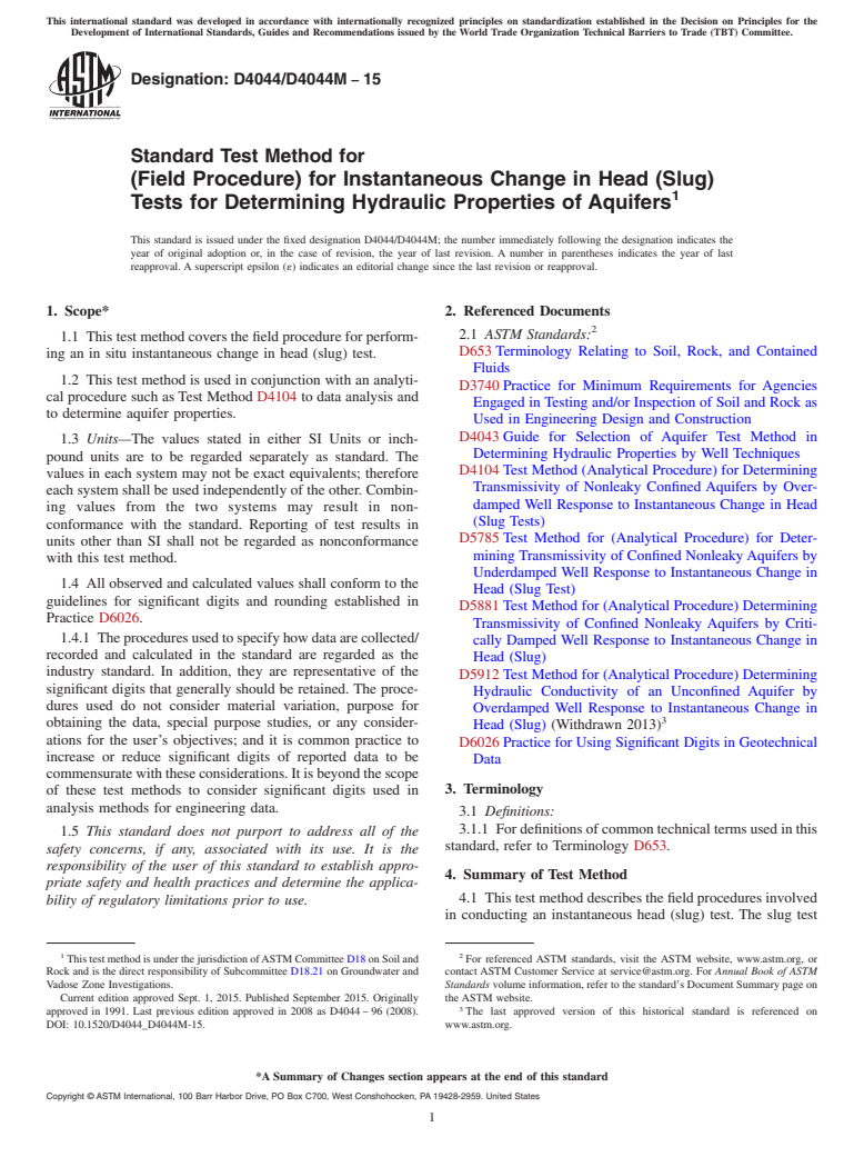 ASTM D4044/D4044M-15 - Standard Test Method for  (Field Procedure) for Instantaneous Change in Head (Slug) Tests   for Determining Hydraulic Properties of Aquifers