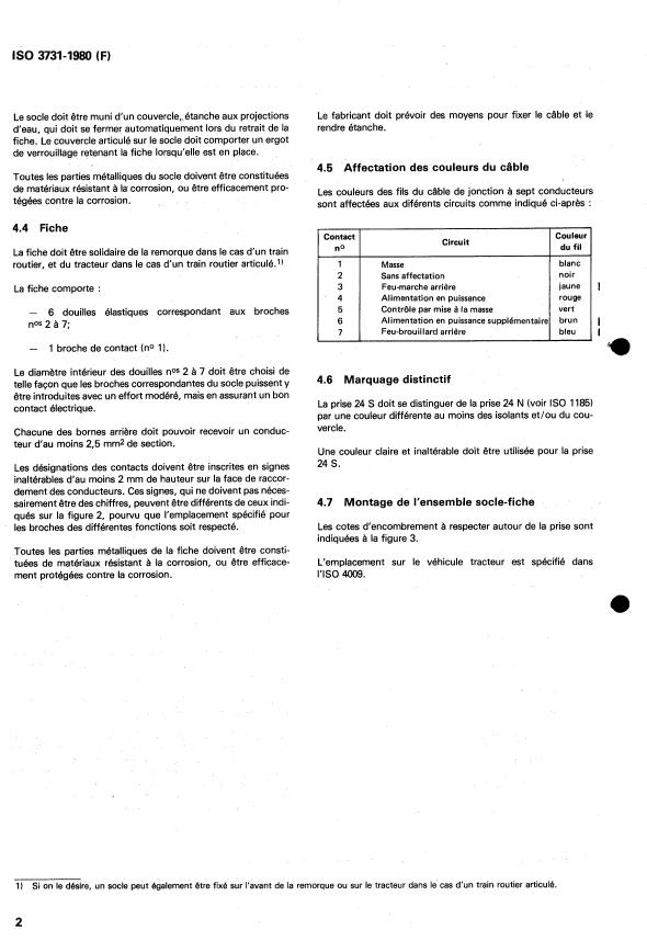 ISO 3731:1980 ISO 3731:1980 - Véhicules routiers -- Liaisons électriques entre véhicules tracteurs et véhicules remorqués avec équipement électrique 24 V -- Type 24 S (supplémentaire) - Page 4 preview