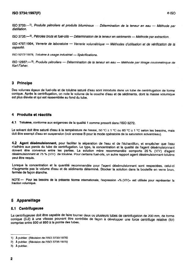ISO 3734:1997 ISO 3734:1997 - Produits pétroliers -- Détermination de la teneur en eau et en sédiments dans les fuel-oils résiduels -- Méthode par centrifugation - Page 4 preview