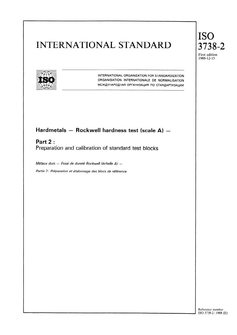 ISO 3738-2:1988 - Hardmetals — Rockwell hardness test (scale A) — Part 2: Preparation and calibration of standard test blocks
Released:12/29/1988