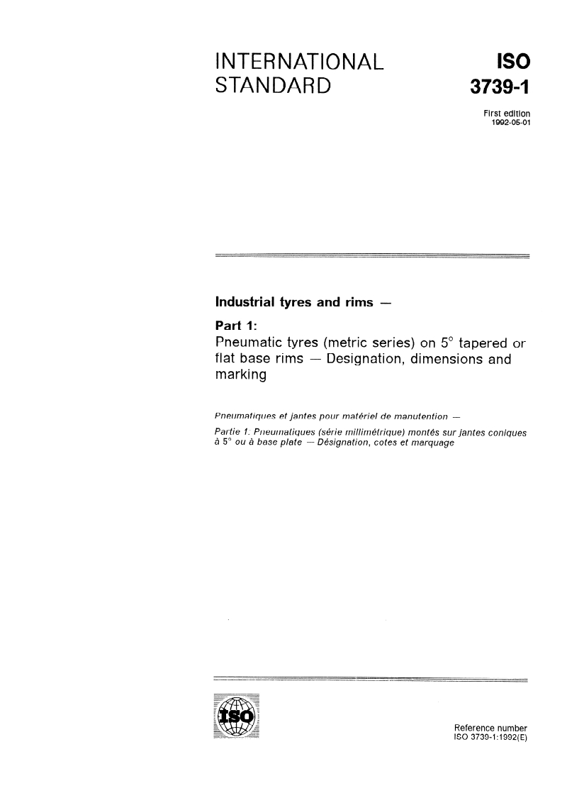 ISO 3739-1:1992 - Industrial tyres and rims — Part 1: Pneumatic tyres (metric series) on 5 degrees tapered or flat base rims — Designation, dimensions and marking
Released:5/7/1992
