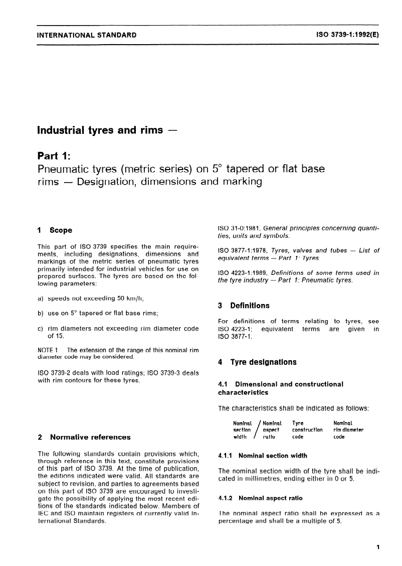 ISO 3739-1:1992 - Industrial tyres and rims — Part 1: Pneumatic tyres (metric series) on 5 degrees tapered or flat base rims — Designation, dimensions and marking
Released:5/7/1992