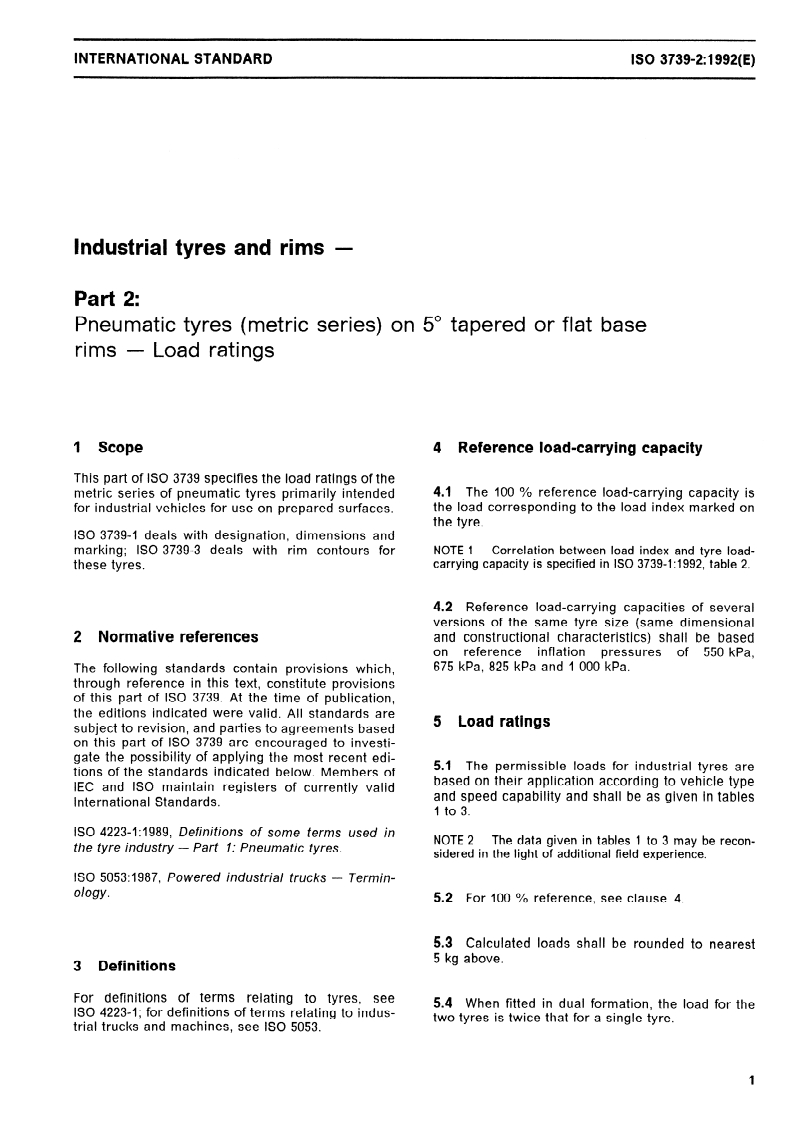 ISO 3739-2:1992 - Industrial tyres and rims — Part 2: Pneumatic tyres (metric series) on 5 degrees tapered or flat base rims — Load ratings
Released:5/7/1992