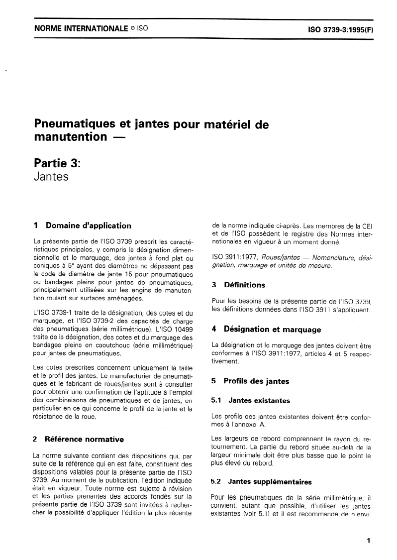 ISO 3739-3:1995 - Pneumatiques et jantes pour matériel de manutention — Partie 3: Jantes
Released:11/30/1995