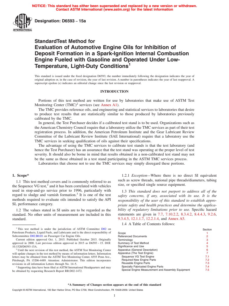 ASTM D6593-15a - Standard Test Method for  Evaluation of Automotive Engine Oils for Inhibition of Deposit   Formation in a Spark-Ignition Internal Combustion Engine Fueled with   Gasoline and Operated Under Low-Temperature, Light-Duty Conditions