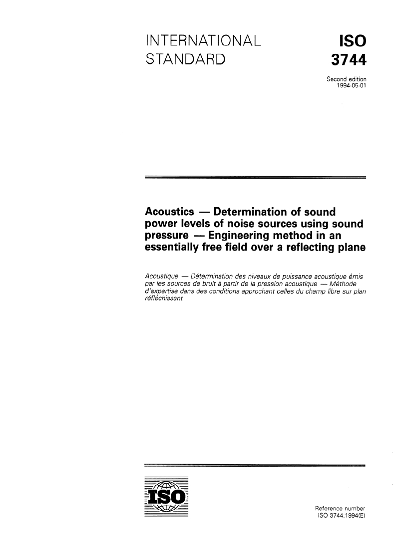 ISO 3744:1994 - Acoustics — Determination of sound power levels of noise sources using sound pressure — Engineering method in an essentially free field over a reflecting plane
Released:5/5/1994