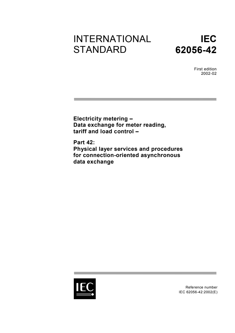 IEC 62056-42:2002 - Electricity metering - Data exchange for meter reading, tariff and load control - Part 42: Physical layer services and procedures for connection-oriented asynchronous data exchange
Released:2/18/2002
Isbn:2831861578