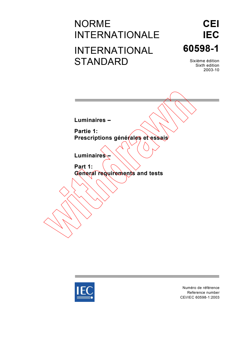 IEC 60598-1:2003 - Luminaires - Part 1: General requirements and tests
Released:10/30/2003
Isbn:2831872510