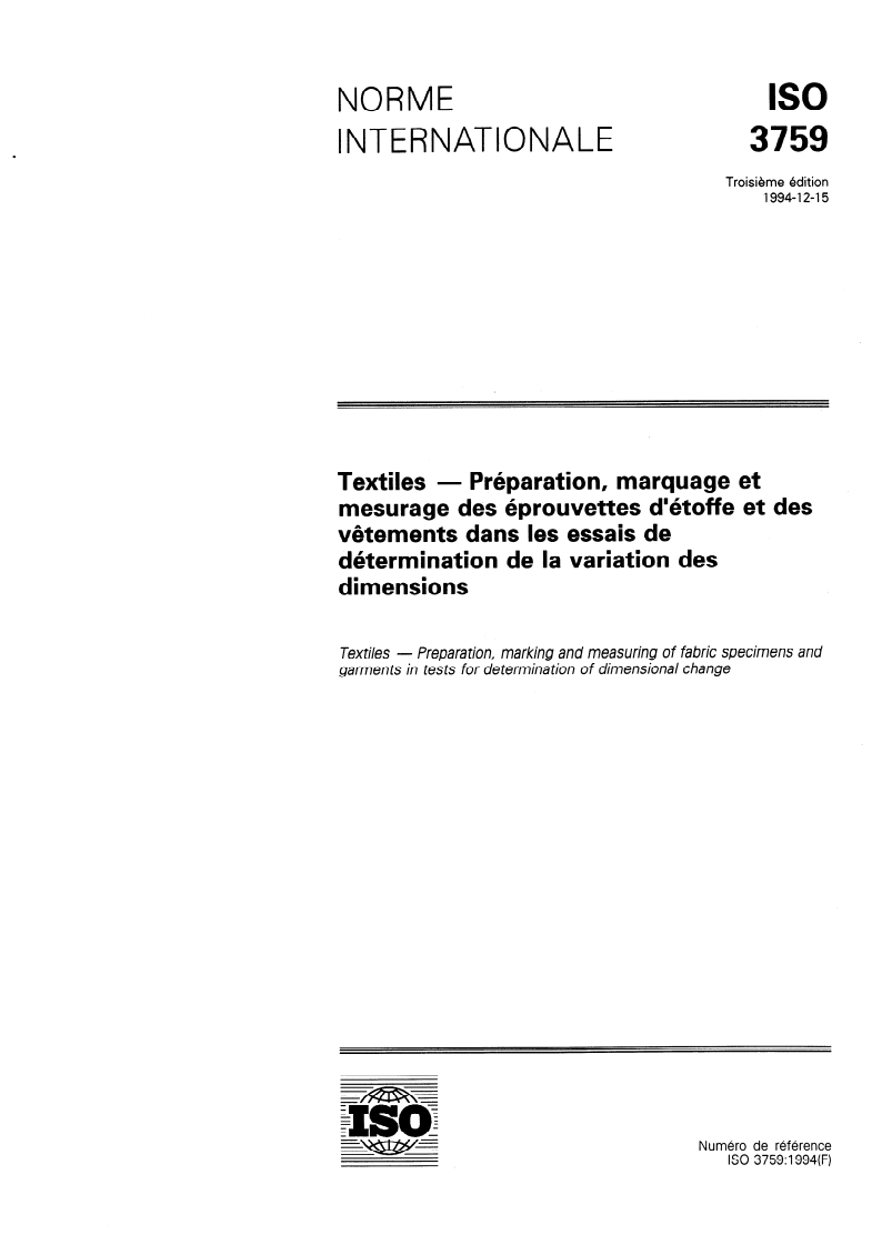 ISO 3759:1994 - Textiles — Préparation, marquage et mesurage des éprouvettes d'étoffe et des vêtements dans les essais de détermination de la variation des dimensions
Released:12/15/1994