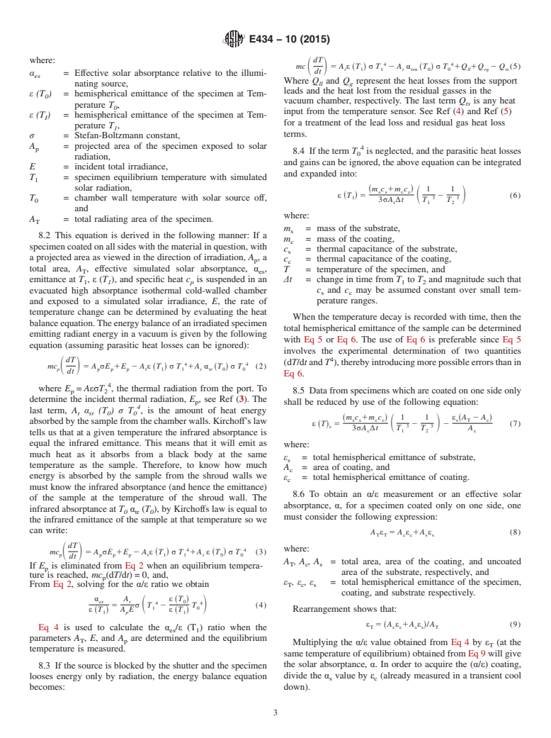 ASTM E434-10(2015) - Standard Test Method for  Calorimetric Determination of Hemispherical Emittance and the  Ratio of Solar Absorptance to Hemispherical Emittance Using Solar  Simulation