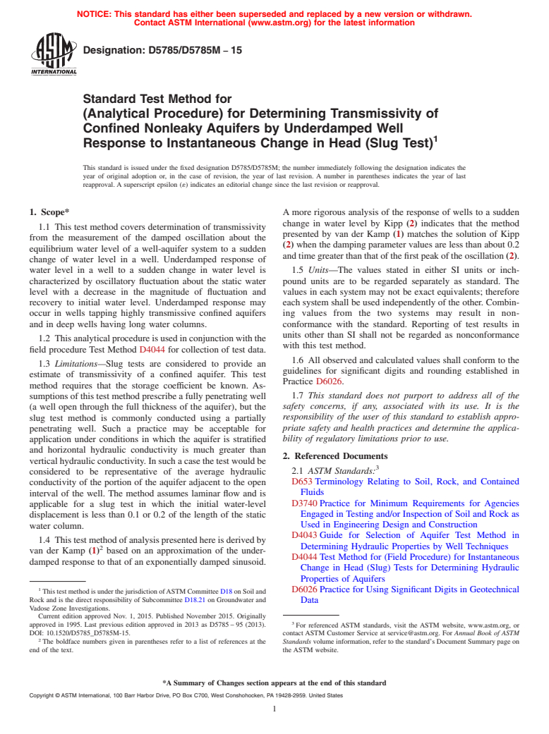 ASTM D5785/D5785M-15 - Standard Test Method for  (Analytical Procedure) for Determining Transmissivity of Confined  Nonleaky Aquifers by Underdamped Well Response to Instantaneous Change  in Head (Slug Test)