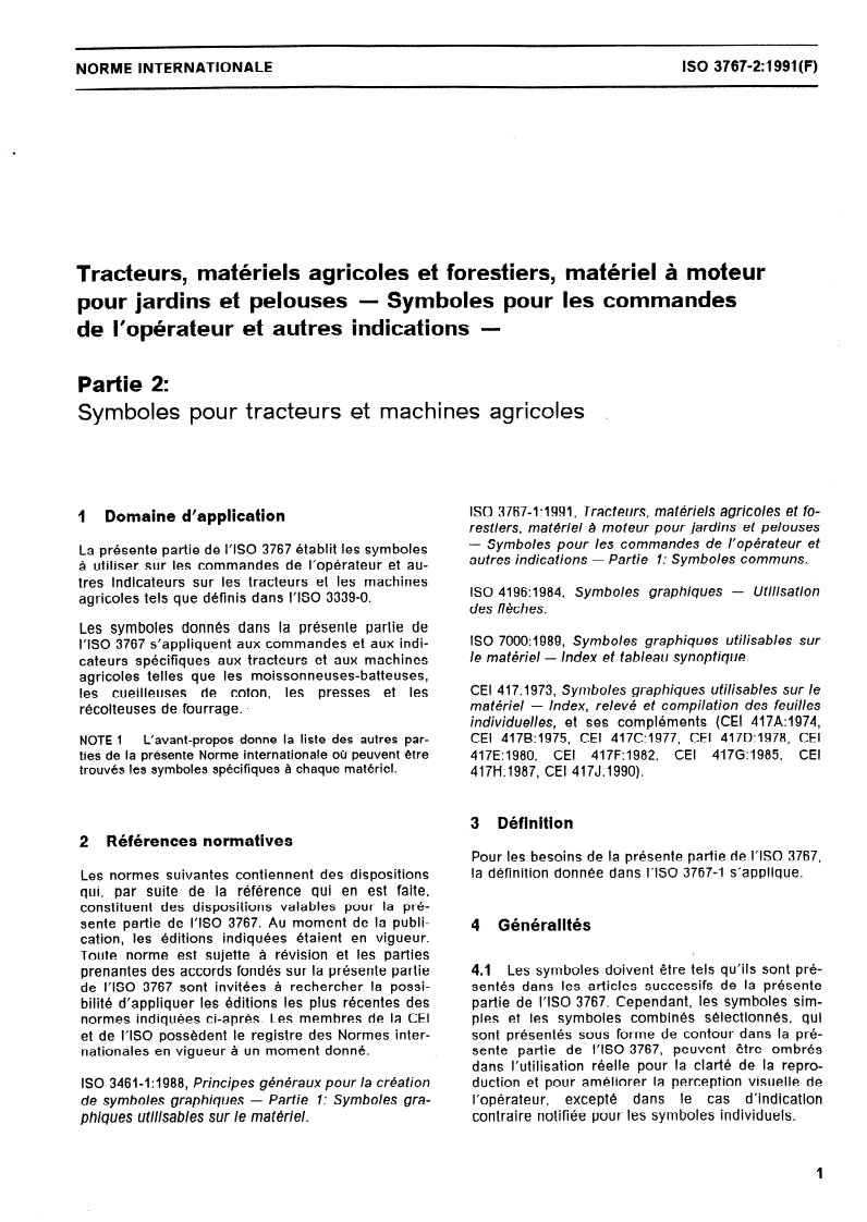 ISO 3767-2:1991 - Tracteurs, matériels agricoles et forestiers, matériel à moteur pour jardins et pelouses — Symboles pour les commandes de l'opérateur et autres indications — Partie 2: Symboles pour tracteurs et machines agricoles
Released:11/28/1991