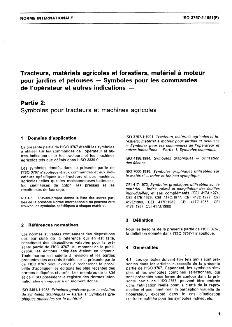 ISO 3767-2:1991 - Tracteurs, matériels agricoles et forestiers, matériel à moteur pour jardins et pelouses — Symboles pour les commandes de l'opérateur et autres indications — Partie 2: Symboles pour tracteurs et machines agricoles
Released:11/28/1991