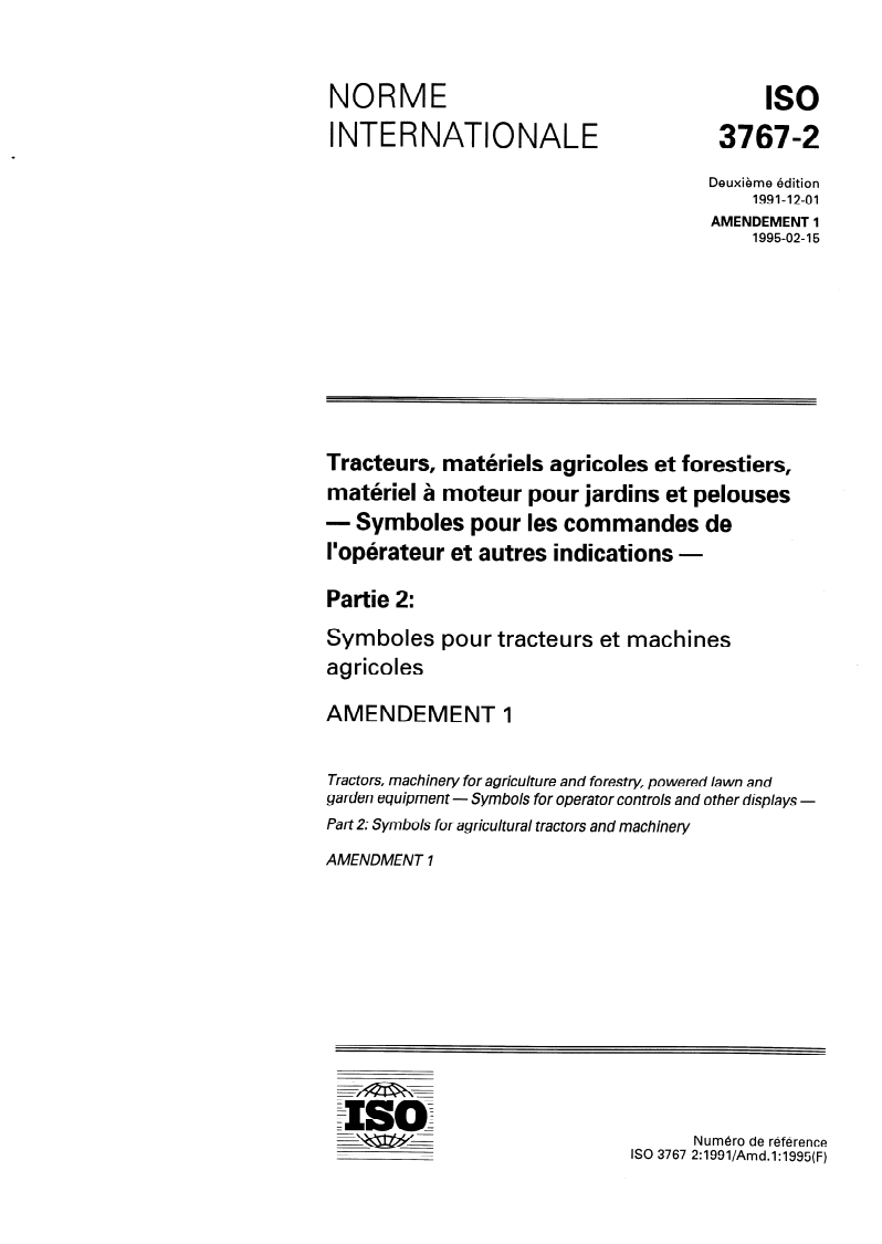 ISO 3767-2:1991/Amd 1:1995 - Tracteurs, matériels agricoles et forestiers, matériel à moteur pour jardins et pelouses — Symboles pour les commandes de l'opérateur et autres indications — Partie 2: Symboles pour tracteurs et machines agricoles — Amendement 1
Released:2/23/1995